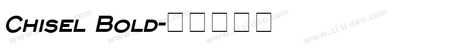 Chisel Bold字体转换